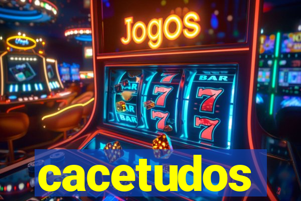 cacetudos