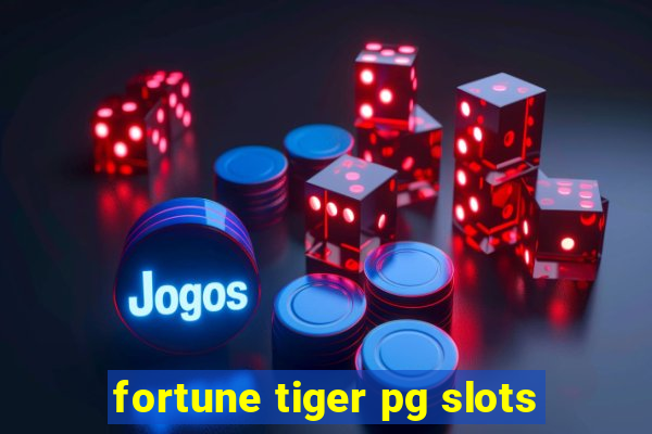 fortune tiger pg slots