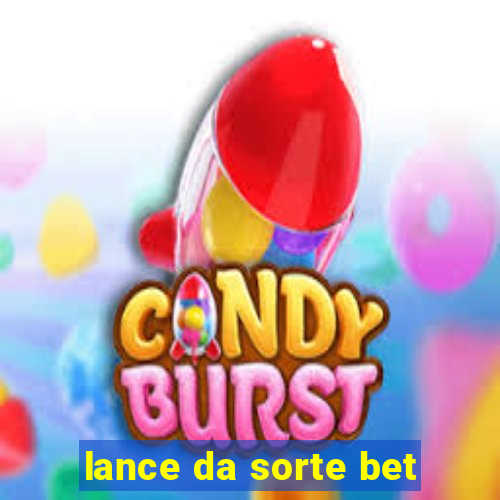 lance da sorte bet