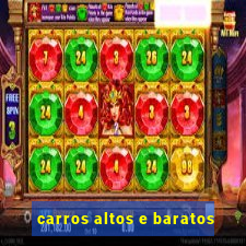 carros altos e baratos