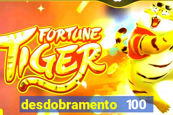 desdobramento 100 dezenas em apenas 6 jogos