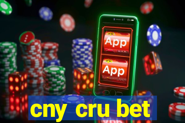 cny cru bet