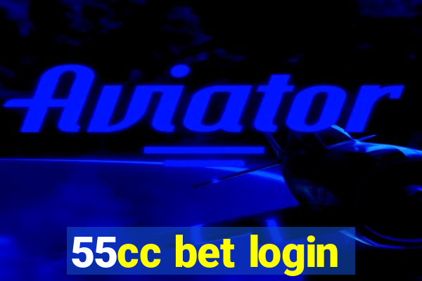 55cc bet login