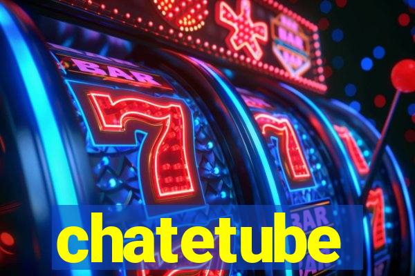 chatetube