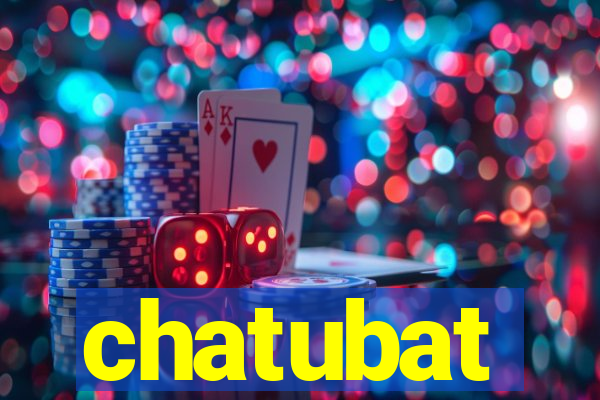 chatubat