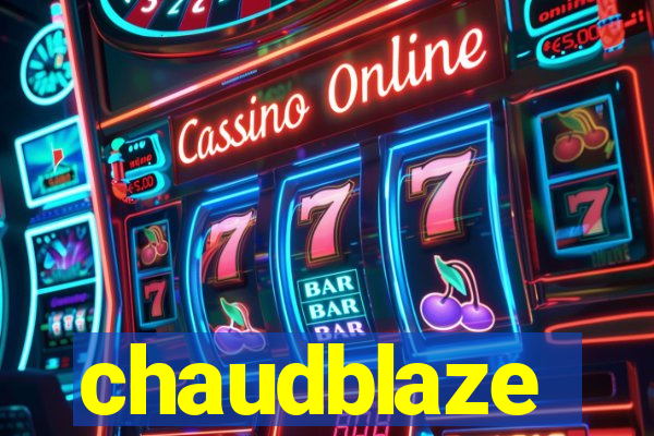 chaudblaze