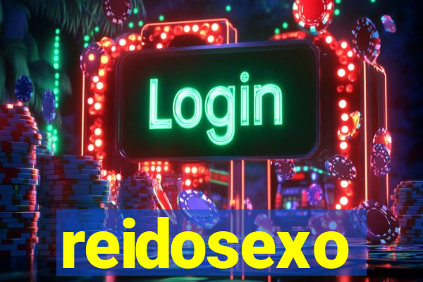 reidosexo