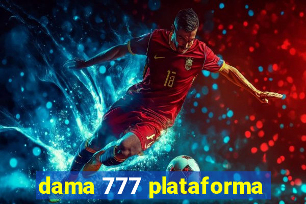 dama 777 plataforma