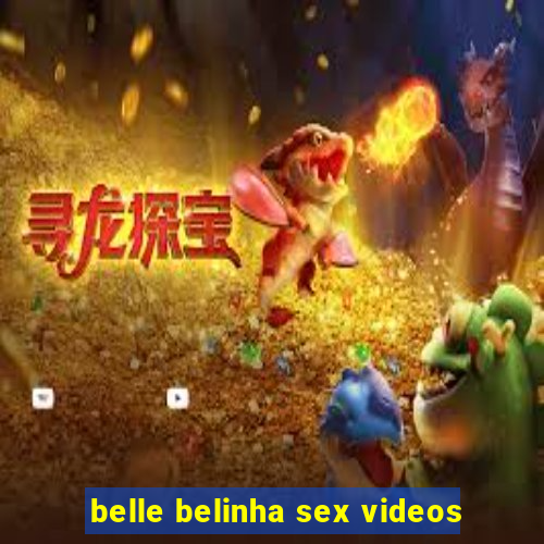 belle belinha sex videos