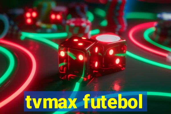 tvmax futebol