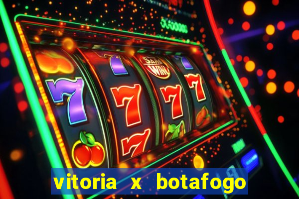 vitoria x botafogo sp futemax