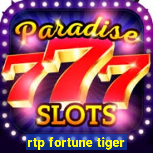 rtp fortune tiger