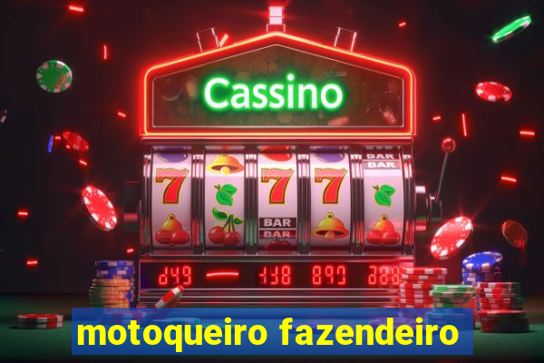 motoqueiro fazendeiro