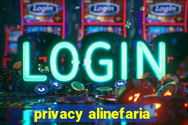 privacy alinefaria