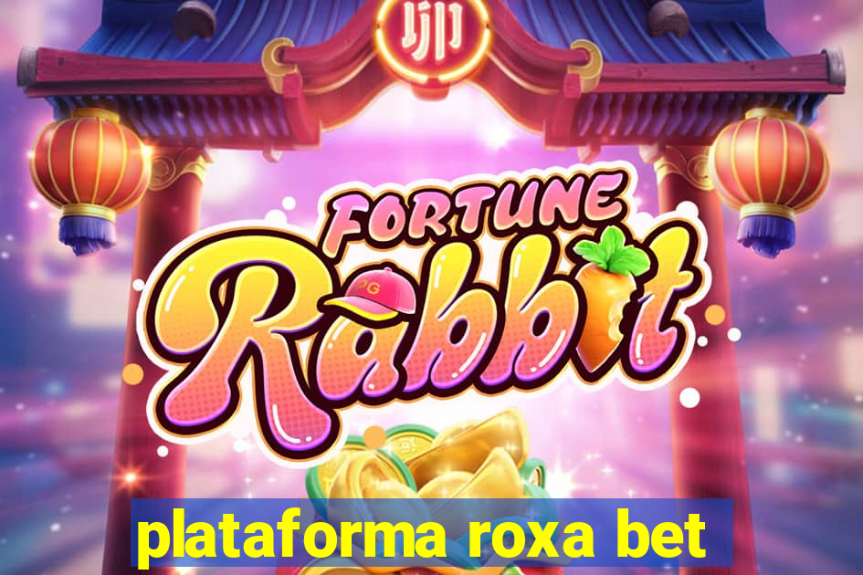 plataforma roxa bet