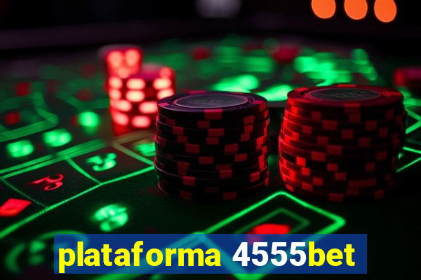 plataforma 4555bet