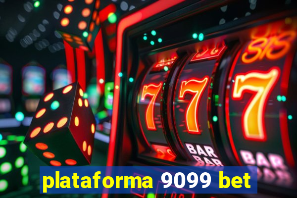 plataforma 9099 bet