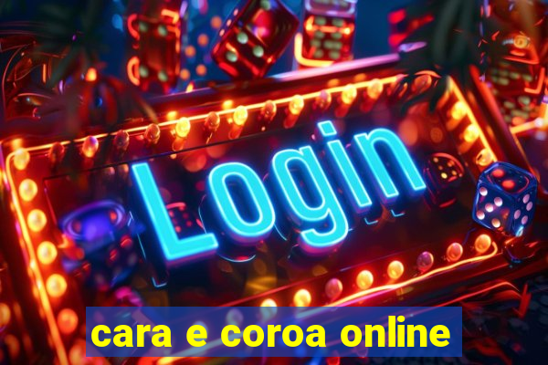 cara e coroa online