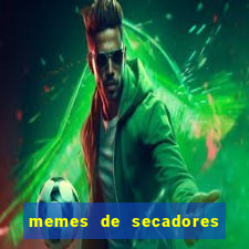 memes de secadores do flamengo