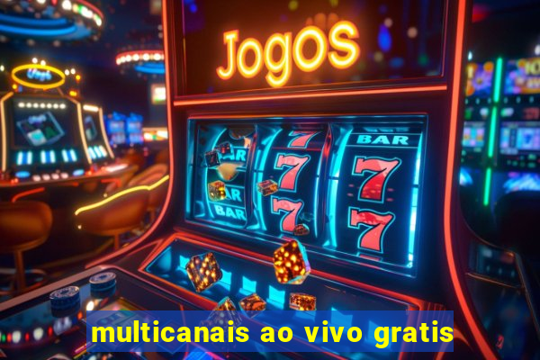 multicanais ao vivo gratis