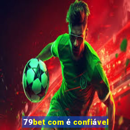 79bet com é confiável