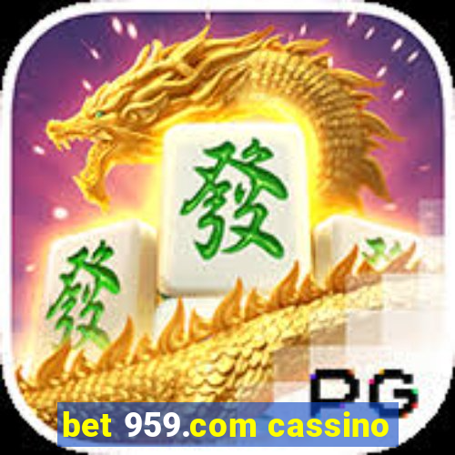 bet 959.com cassino