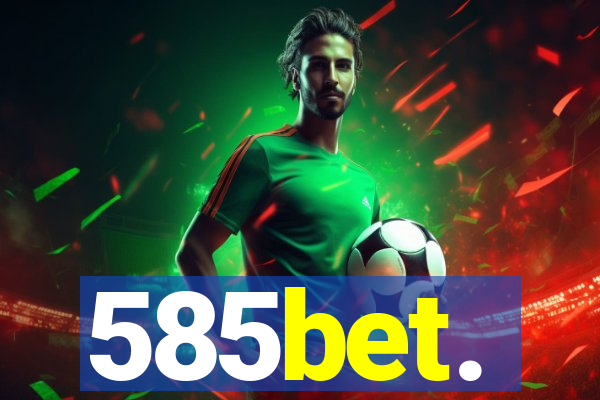 585bet.