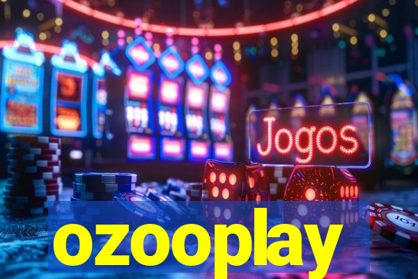 ozooplay