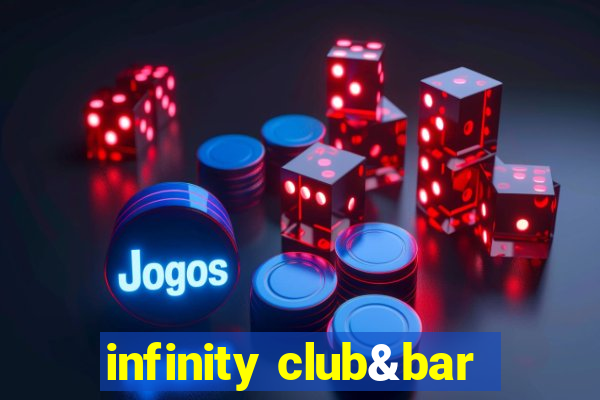 infinity club&bar