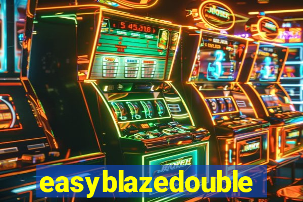 easyblazedouble