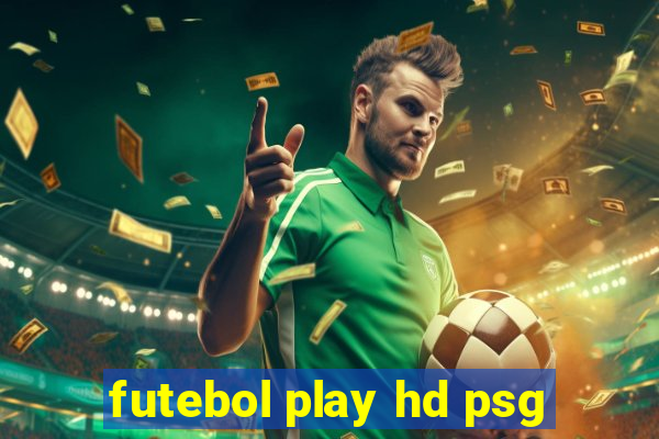 futebol play hd psg