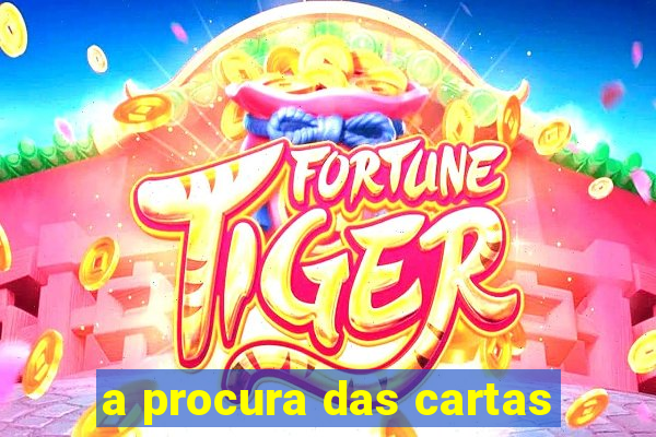 a procura das cartas