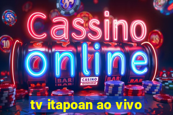 tv itapoan ao vivo