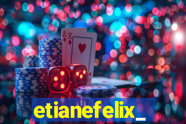 etianefelix_