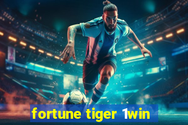 fortune tiger 1win