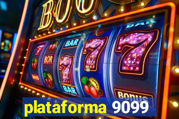 plataforma 9099