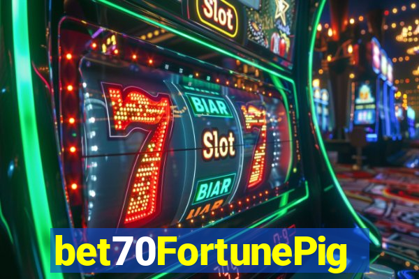 bet70FortunePig