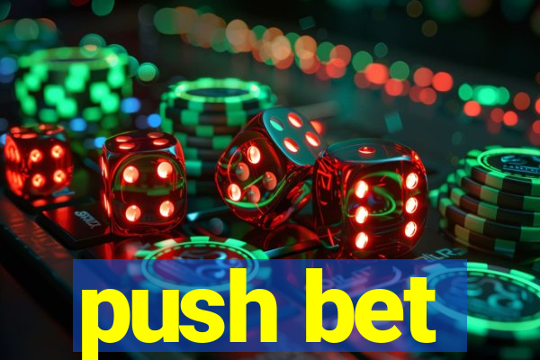 push bet