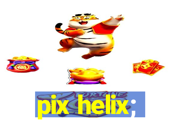 pix helix;