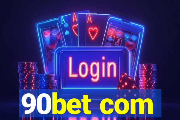 90bet com