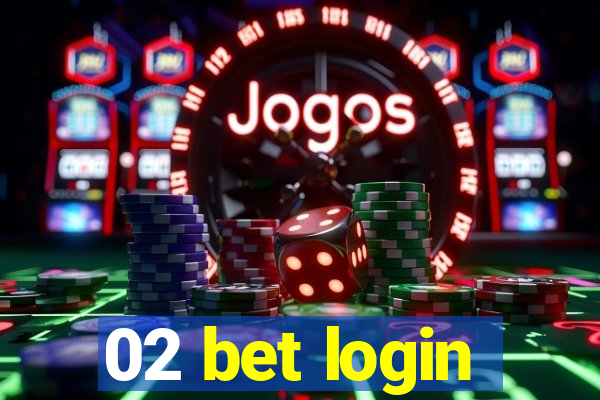 02 bet login