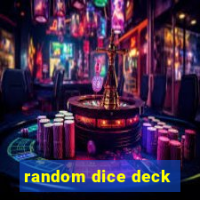 random dice deck