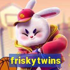 friskytwins