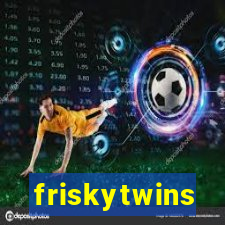 friskytwins