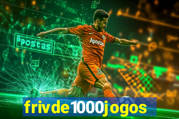 frivde1000jogos