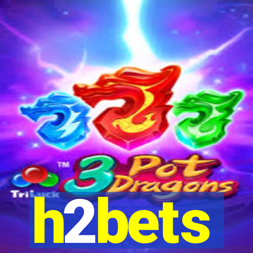 h2bets