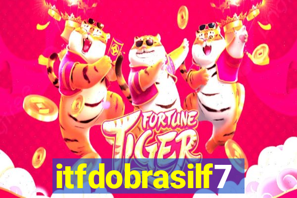 itfdobrasilf7