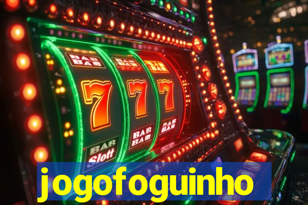 jogofoguinho