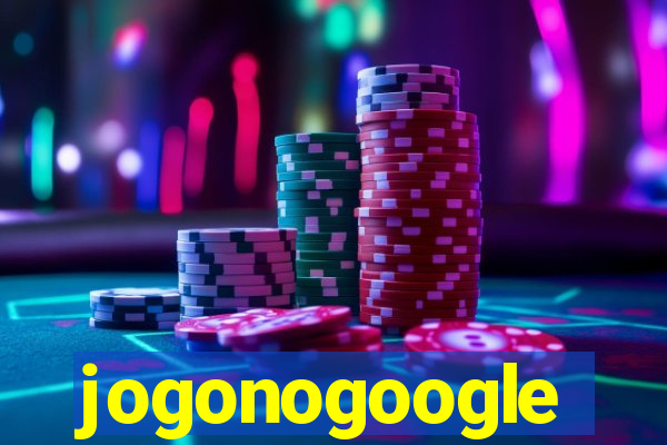 jogonogoogle