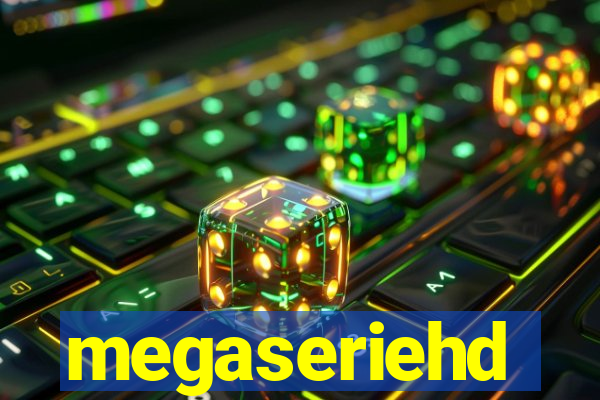 megaseriehd